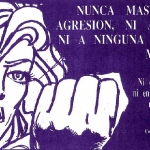 Nunca mas una agresión, ni a mi, ni a ninguna otra mujer